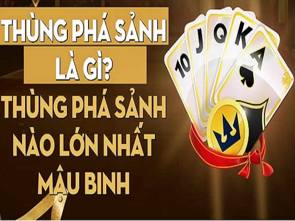 Thùng phá sảnh nào lớn nhất mậu binh bạn có biết