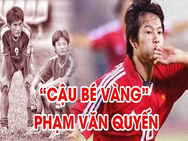 Tổng số bàn thắng Phạm Văn Quyến và bây giờ ra sao?